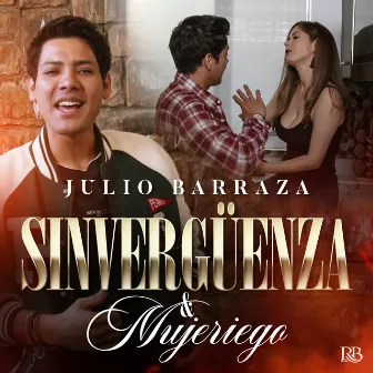 Sinvergüenza Y Mujeriego by Julio Barraza