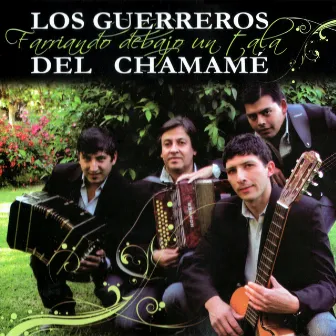 Farriando Debajo Un Tala by Los Guerreros del Chamame