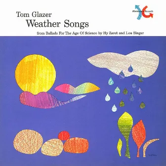 Weather Songs (from Ballads for the Age of Science) by Tom Glazer