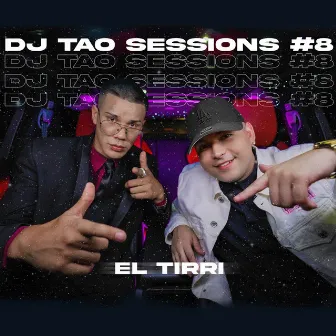 EL TIRRI | DJ TAO Turreo Sessions #8 by Tirri La Roca