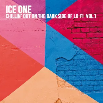 Chillin' Out On The Dark Side Of Lo-Fi Vol.1 by Ice One