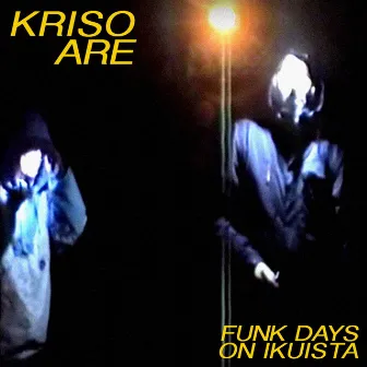 Funk Days on ikuista (Street version) by Kriso