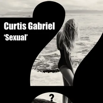 Sexual by Curtis Gabriel