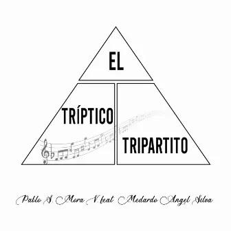 El tríptico tripartito by Pablo S. Mora V.