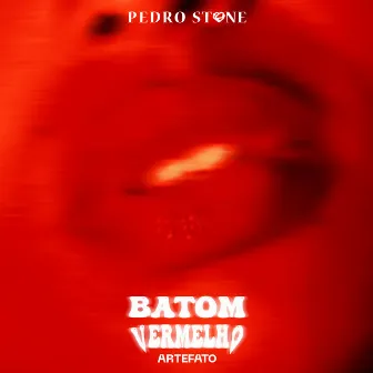 Batom Vermelho by Pedro Stone