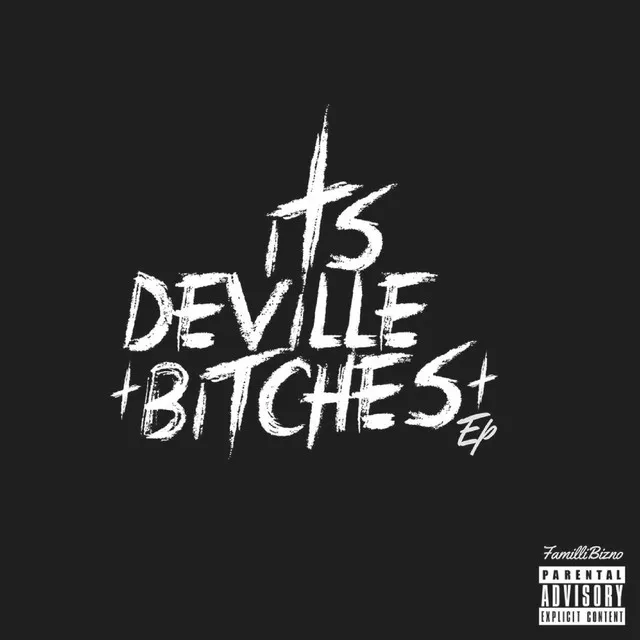 Its Deville Bitches