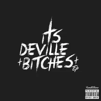 Its Deville Bitches by Sp Deville