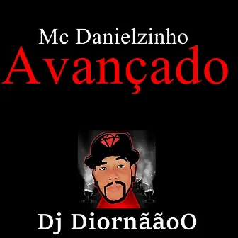 Avançado by Mc Danielzinho