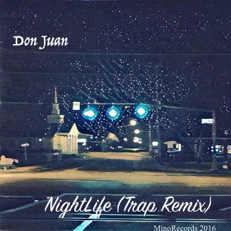 Nightlife (Trap Remix) by Don Juan