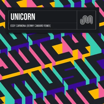 Unicorn (Benny Camaro Remix) by Eddy Karmona