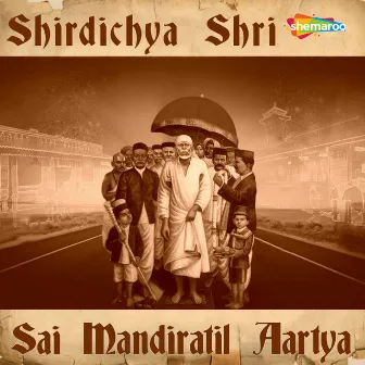 Shirdichya Shri Sai Mandiratil Aartya by Pramod Medhi