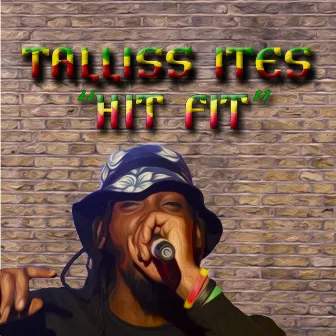 Hit Fit by Talliss Ites