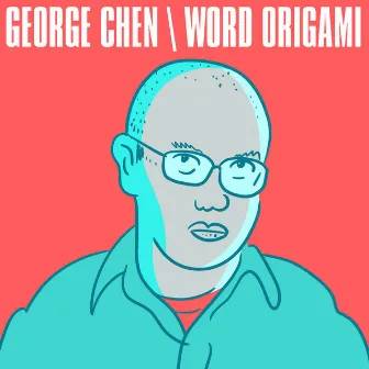 Word Origami (Deluxe Edition) by George Chen