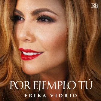 Por Ejemplo Tu by Erika Vidrio