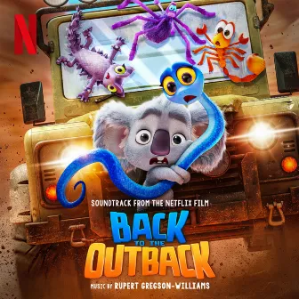 Back to the Outback (Soundtrack from the Netflix Film) by Rupert Gregson-Williams