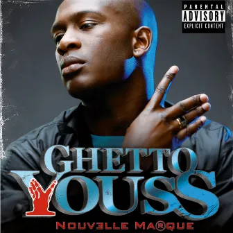 Nouvelle Marque by Ghetto Youss (13or de L'Skadrille)