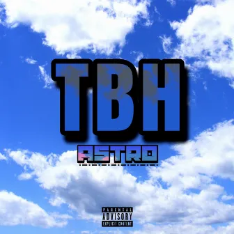 TBH by Astro Morton