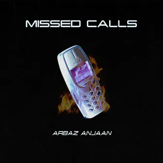 Missed Calls by Arbaz Anjaan