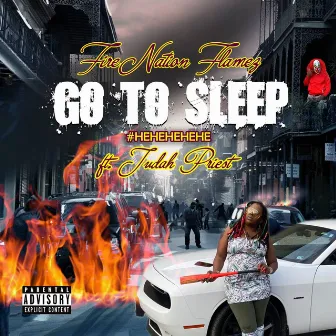 Go to Sleep by Fire Nation Flamez