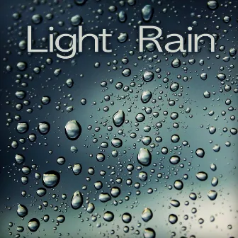 Light Rain by Sleep Sounds HD