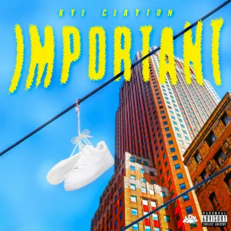 IMPORTANT by Kye Clayton