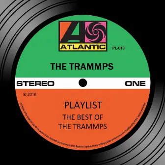 Playlist: The Best Of The Trammps by The Trammps