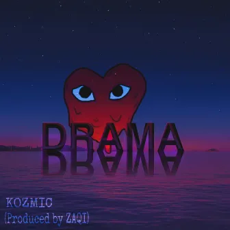 Drama by Kozmic