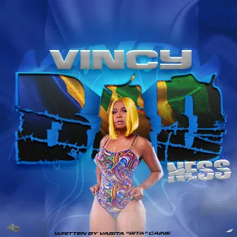 Vincy Badness by Sita