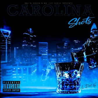 Carolina Shots by L Dot G