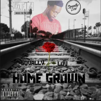 Home Grown by Squally Lou