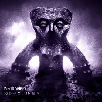 Suffocate EP & Remixes by Kronom