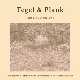 Hälsa det från mig by Tegel & Plank