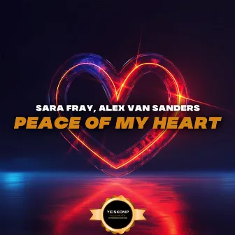 Peace Of My Heart by Sara Fray