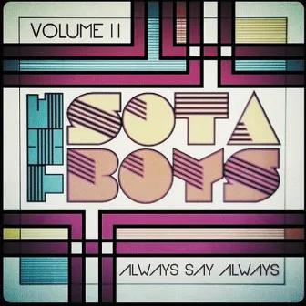 Always Say Always by The Sota Boys