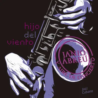 Hijo del Viento by Janio Abreu y Aire de Concierto