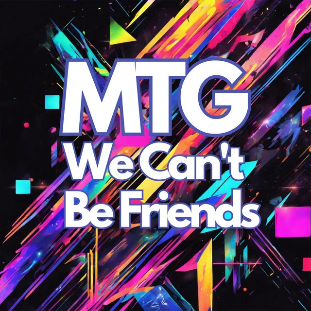 MTG WE CAN'T BE FRIENDS - FUNK