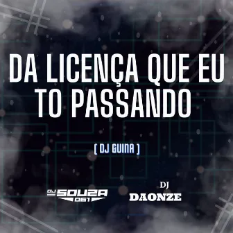 DA LICENÇA QUE EU TO PASSANDO by DJ Souza 061