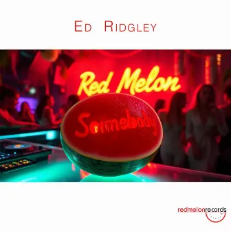 Somebody by Ed Ridgley