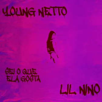 Sei o Que Ela Gosta by LIL NINO