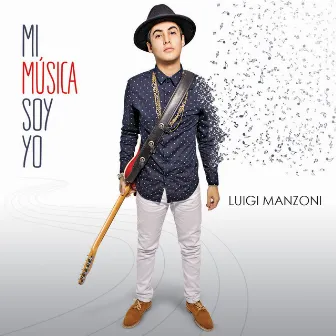 Mi Música Soy Yo by Luigi Manzoni