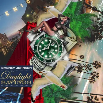 Daylight Savings by Dmoney Johnson