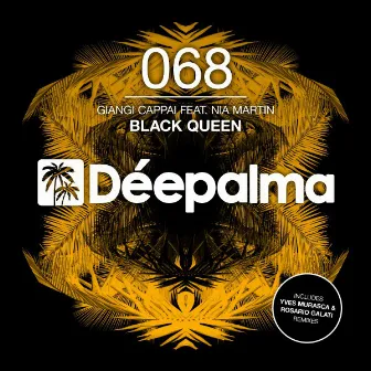 Black Queen (feat. Nia Martin) [Incl. Yves Murasca & Rosario Galati Remix] by Giangi Cappai