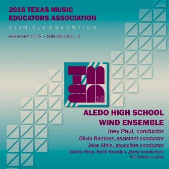 2016 Texas Music Educators Association (TMEA): Aledo High School Wind Ensemble (Live) by Joey Paul