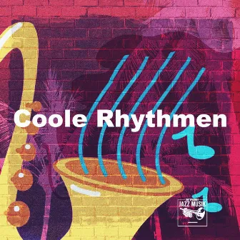 Coole Rhythmen by Entspannte Jazz Musik