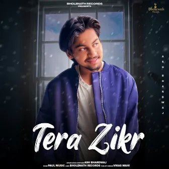 Tera Zikr by Ash Bhardwaj