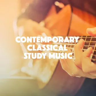 Contemporary Classical Study Music by Relaxation Study Music