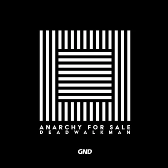 Anarchy for Sale by DEADWALKMAN