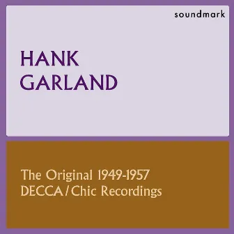 The Original 1949-1957 Decca/Chic Recordings by Hank Garland