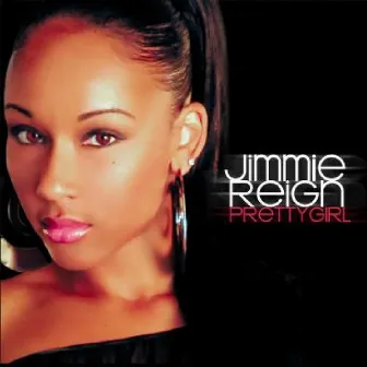 Pretty Girl by Jimmie Reign