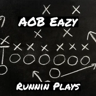 Runnin' Plays by AOB Eazy